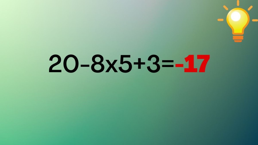 Casse-tête pour Genius : Pouvez-vous résoudre 20-8x5+3= ?