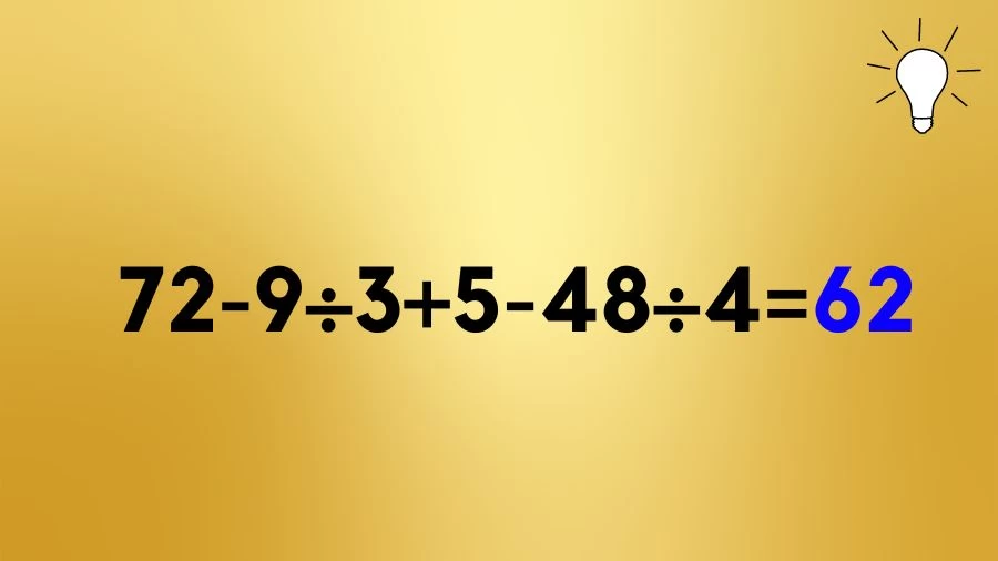 Casse-tête Test de QI Quiz mathématique : 72-9÷3+5-48÷4= ?