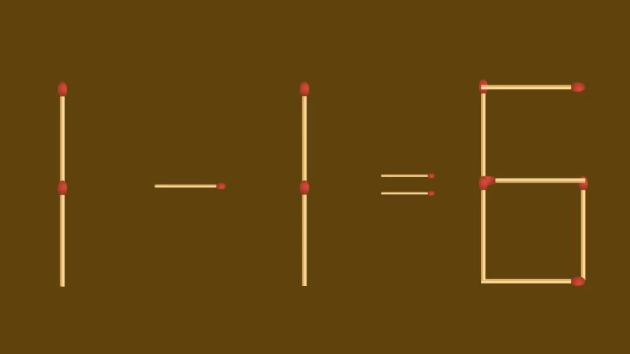 Énigme d'allumette : 1-1=6 Corrigez l'équation en ajoutant 1 bâton | Puzzle d'allumettes